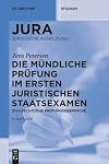Die mündliche Prüfung im ersten juristischen Staatsexamen Zivilrechtliche Prüfungsgespräche