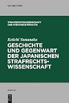 Geschichte und Gegenwart der japanischen Strafrechtswissenschaft