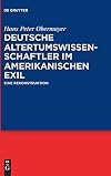 Deutsche Altertumswissenschaftler im amerikanischen Exil : Eine rekonstruktion