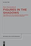 Figures in the Shadows: The Speech of Two Augustan-Age Declaimers, Arellius Fuscus and Papirius Fabianus (Beiträge zur Altertumskunde Book 369)