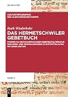 Das Hermetschwiler Gebetbuch Studien zu deutschsprachiger Gebetbuchliteratur der Nord- und Zentralschweiz im Spätmittelalter. Mit einer Edition