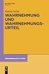 Wahrnehmung und Wahrnehmungsurteil : zur Kritik eines philosophiegeschichtlichen Dogmas