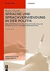 Sprache und Sprachverwendung in der politik : Eine einführung in die linguistische analyse öffentlich-politischer kommunikation