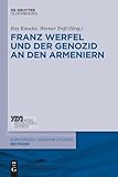 Franz Werfel Und Der Genozid A Den Armeniern
