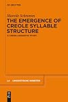 The emergence of Creole syllable structure : a cross-linguistic study