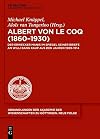 Albert von Le Coq (1860-1930) : der Erwecker Manis : im Spiegel seiner Briefe an Willi Bang Kaup aus den Jahren 1909-1914