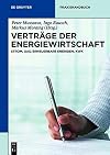 Verträge der Energiewirtschaft : strom, gas, Erneuerbare Energien, kwk