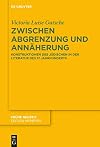 Zwischen Abgrenzung und Annäherung : konstruktionen des Jüdischen in der Literatur des 17. Jahrhunderts