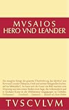 Hero und Leander und die weiteren antiken Zeugnisse