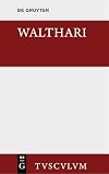 Walthari ein deutsches Helden- und Liebeslied der Völkerwanderungszeit