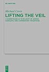 Lifting the veil : 2 Corinthians 3:7-18 in light of Jewish homiletic and commentary traditions