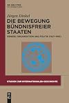 Die bewegung Bündnisfreier staaten : genese, organisation und politik (1927-1992)