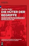 Die Hüter der Begriffe: Politische Sprachen des Konservativen in Großbritannien und der Bundesrepublik Deutschland, 1945-1980 (Veröffentlichungen des ... Institute London, 78) (German Edition)