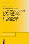Constructional Approaches to Syntactic Structures in German (Trends in Linguistics Studies and Monographs)