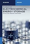 Electrochemical Energy Storage: Physics and Chemistry of Batteries (De Gruyter Textbook)