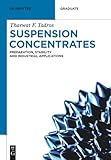 Suspension Concentrates Preparation Stability And Industrial Applications