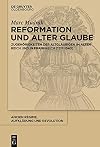 Reformation und alter Glaube : Zugehörigkeiten der Altgläubigen im Alten Reich und in Frankreich (1517-1540)