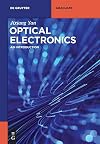 Optical Electronics: An Introduction (De Gruyter Textbook)