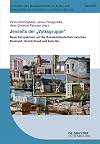 Jenseits der "Volksgruppe": Neue Perspektiven auf die Russlanddeutschen zwischen Russland, Deutschland und Amerika (Schriften des Bundesinstituts für ... im östlichen Europa, 68) (German Edition)