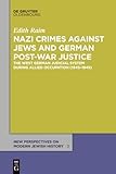 Nazi Crimes Against Jews And German Postwar Justice New Perspectives On Modern Jewish History