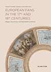 European Fans in the 17th and 18th Centuries: Images, Accessories, and Instruments of Gesture