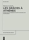 Les Grâces à Athènes: Éloge d’un gouverneur byzantin par Nikolaos Kataphlôron (Byzantinisches Archiv, 36) (French Edition)