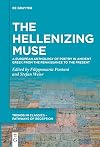 The hellenizing muse : a European anthology of poetry in ancient Greek from the Renaissance to the present