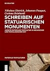 Schreiben auf statuarischen Monumenten : Aspekte materialer Textkultur in archaischer und frühklassischer Zeit