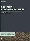 Bringing Buddhism to Tibet: History and Narrative in the DBA' BZHED Manuscript (Issn)