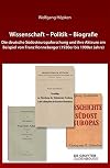 Wissenschaft – Politik – Biografie: Die deutsche Südosteuropaforschung und ihre Akteure am Beispiel von Franz Ronneberger (1930er bis 1990er Jahre) (Südosteuropäische Arbeiten, 163) (German Edition)