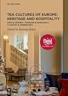 European Tea Culture and Hospitality: Tea Tableware & Samovars I Arts & Lifestyle I Culinary & Heritage I Tea Venues & Ceremonies