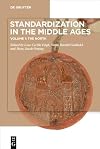 Standardization in the Middle Ages Volume 1 The North