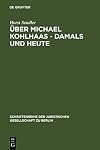 Über Michael Kohlhaas : damals und heute