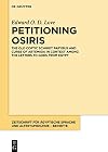 Petitioning Osiris: The Old Coptic Schmidt Papyrus and Curse of Artemisia in Context among the Letters to Gods from Egypt (Zeitschrift für ägyptische Sprache und Altertumskunde – Beihefte, 11)