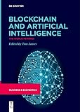 Blockchain and Artificial Intelligence: The World Rewired