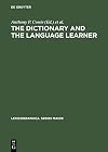 The dictionary and the language learner : papers from the EURALEX Seminar at the University of Leeds, 1-3 April 1985