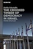 The crooked timber of democracy in Israel