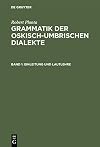 Grammatik Der Oskisch-Umbrischen Dialekte. Erster Band, Einleitung und Lautlehre