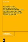 Anmerckungen – Die Selbstkommentare Daniel Caspers von Lohenstein zu seinen Trauerspielen (Frühe Neuzeit, 257) (German Edition)