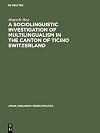 A Sociolinguistic Investigation of Multilingualism in the Canton of Ticino Switzerland