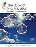 The Book Of Pronunciation Proposals For A Practical Pedagogy With Cdrom