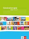 Génération pro : Französisch als neu einsetzende Fremdsprache an berufsbildenden Schulen und in der gymnasialen Oberstufe Niveau débutants, [Schülerbd.] [...]