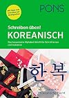 PONS Schreiben üben! Koreanisch: Das koreanische Alphabet Schritt für Schritt lernen und trainieren