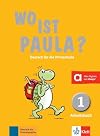 Wo ist Paula?: Arbeitsbuch 1 mit CD-Rom (MP3-Audios)