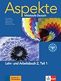Aspekte 2 (b2) In Teilb%C3%A4nden   Lehr  Und Arbeitsbuch Teil 1 Mit 2 Audio Cds : Mittelstufe Deutsch