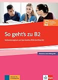 So Gehts Zu B2 Vorbereitungskurs Auf Das Goetheosdzertifikat B2