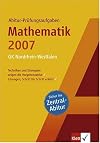 Abitur-Prüfungsaufgaben Mathematik 2007 : GK Nordrhein-Westfalen ; [Techniken und Strategien zeigen die Vorgehensweise ; Lösungen, Schritt für Schritt erklärt]