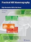 Practical MR Mammography: High-Resolution MRI of the Breast