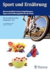 Sport und Ern&auml;hrung: Wissenschaftlich basierte Empfehlungen, Tipps und Ern&auml;hrungspl&auml;ne f&uuml;r die Praxis