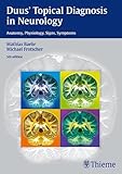 Duus Topical Diagnosis In Neurology Anatomy Physiology Signs Symptoms